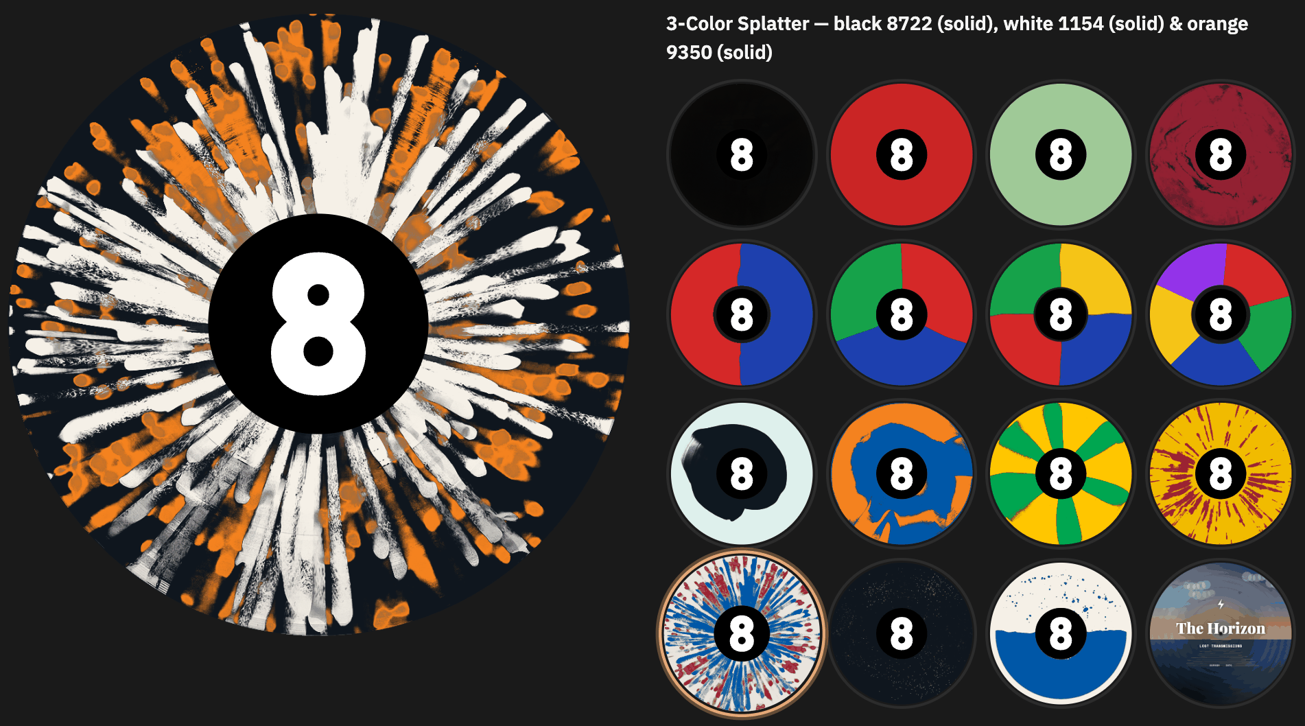 The colour picker: a large preview of a three-colour splatter pressing in
                    black, white and orange, beside a grid of other options — solids, split
                    halves, quarters, marble, colour-in-colour, splatter and a picture disc.